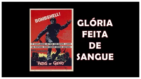 Glória Feita de Sangue: clássico de guerra que enfrentou cen